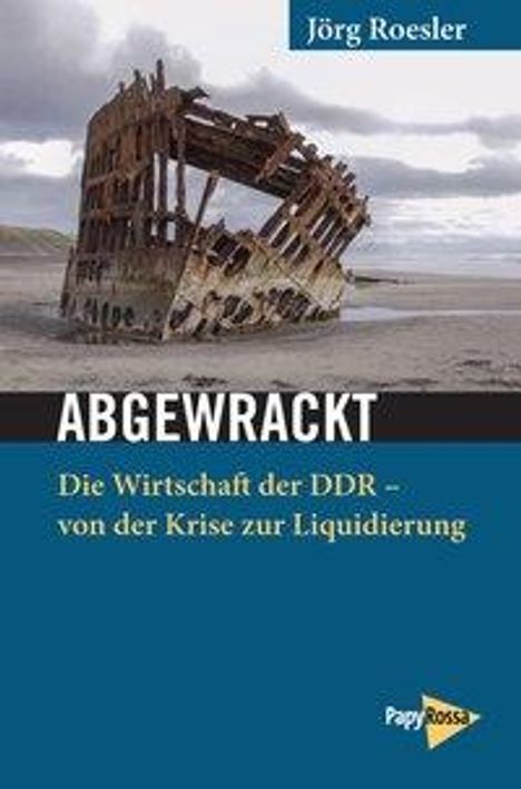 Jörg Roesler: Roesler, J: Abgewrackt, Buch