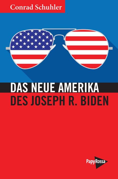 Conrad Schuhler: Schuhler, C: Neue Amerika des Joseph R. Biden, Buch