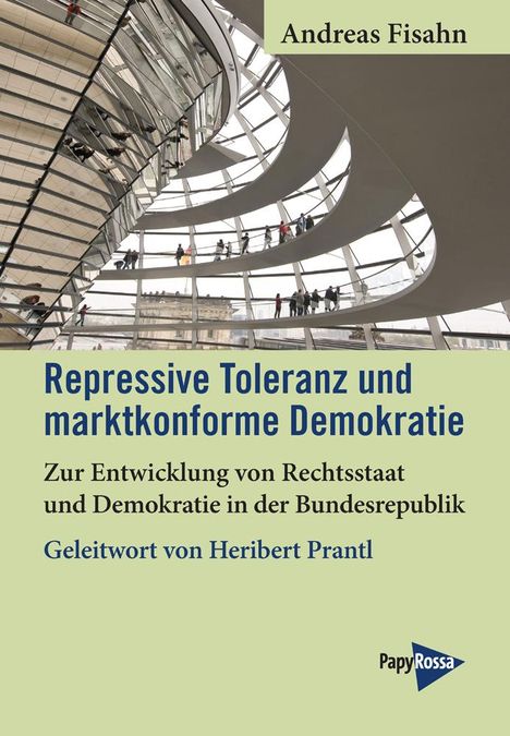 Andreas Fisahn: Repressive Toleranz und marktkonforme Demokratie, Buch