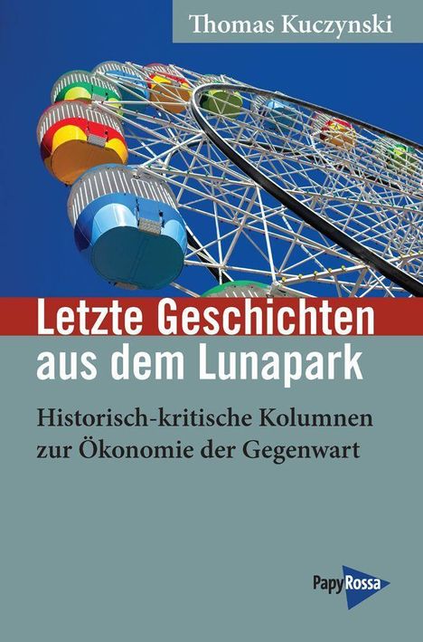 Thomas Kuczynski: Letzte Geschichten aus dem Lunapark, Buch