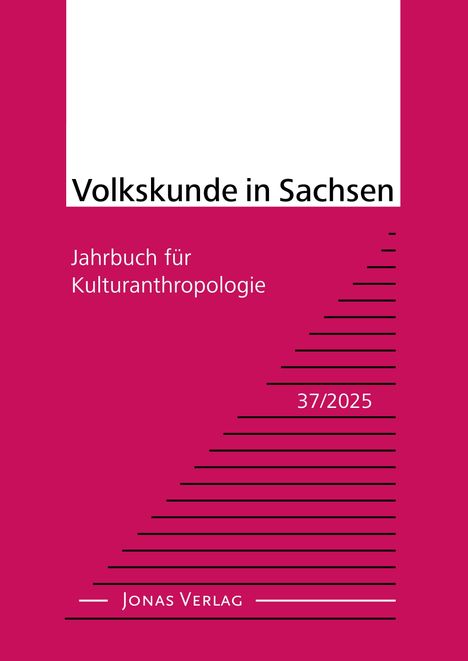„Volkskunde in Sachsen. Jahrbuch für Kulturanthropologie 37/2025, Jonas Verlag.“ Rote Gestaltung mit schwarzen Linien.