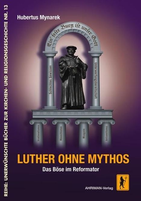 Hubertus Mynarek: Luther ohne Mythos, Buch