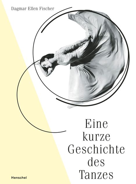 Dagmar Ellen Fischer: Eine kurze Geschichte des Tanzes, Buch