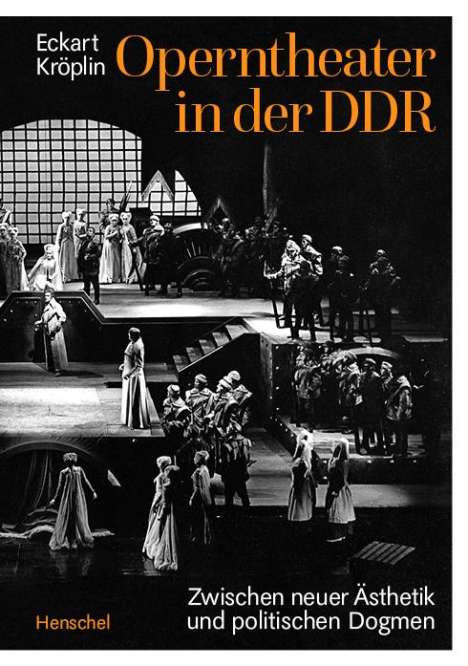 Eckart Kröplin: Operntheater in der DDR, Buch