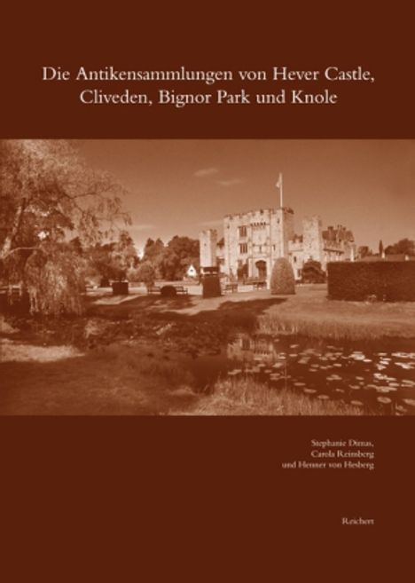Stephanie Dimas: Die Antikensammlungen von Hever Castle, Cliveden, Bignor Park und Knole, Buch