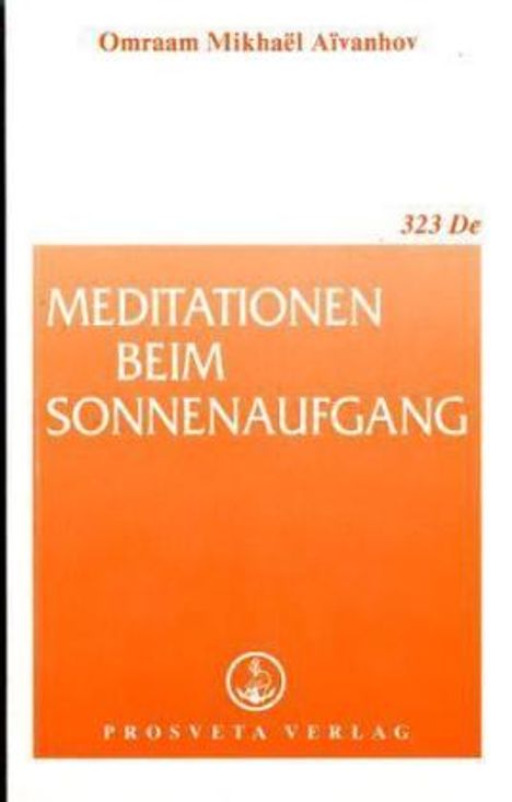 Omraam M. Aivanhov: Meditationen beim Sonnenaufgang, Buch