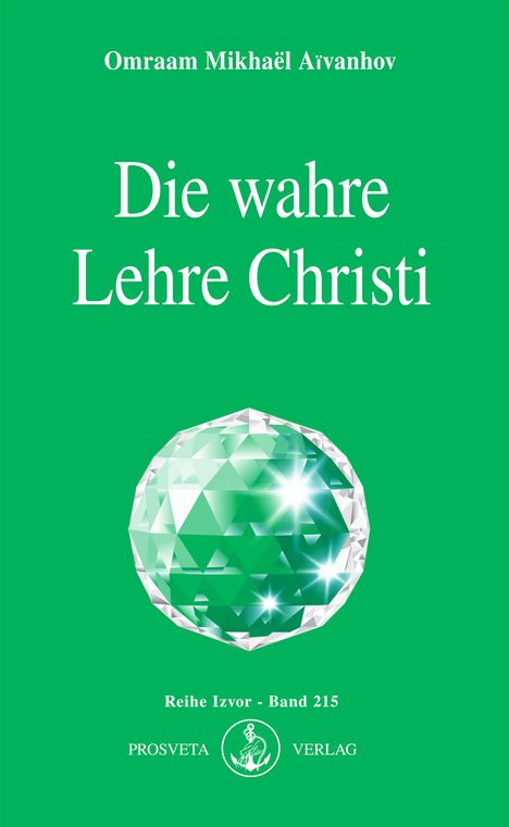 Omraam Mikhael Aivanhov: Die wahre Lehre Christi, Buch