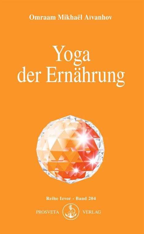 Omraam Mikhael Aivanhov: Yoga der Ernährung, Buch