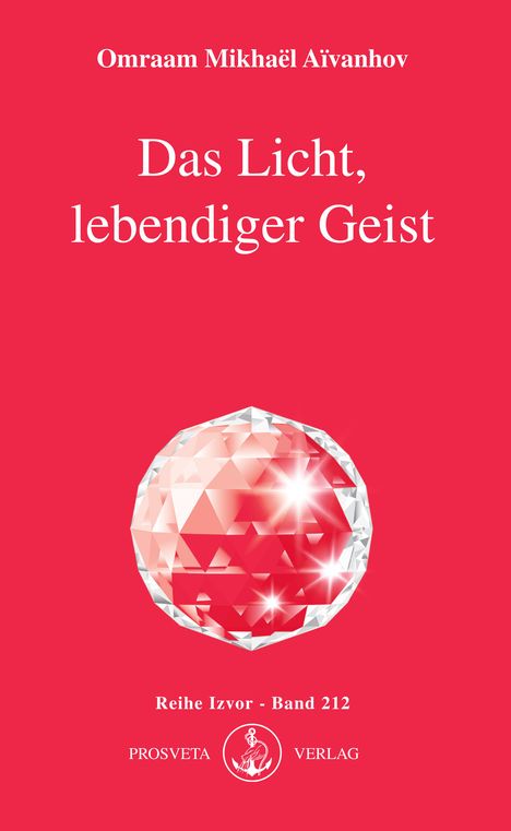 Omraam Mikhael Aivanhov: Das Licht, lebendiger Geist, Buch