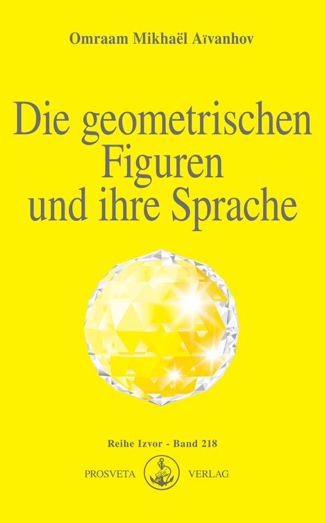 Omraam Mikhael Aivanhov: Die geometrischen Figuren und ihre Sprache, Buch