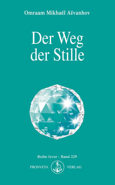 Omraam Mikhael Aivanhov: Der Weg der Stille, Buch