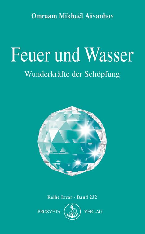 Omraam Mikhael Aivanhov: Feuer und Wasser, Buch