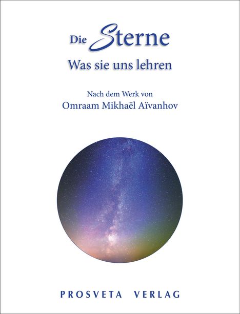 Omraam Mikhaël Aïvanhov: Die Sterne: Was sie uns lehren, Buch