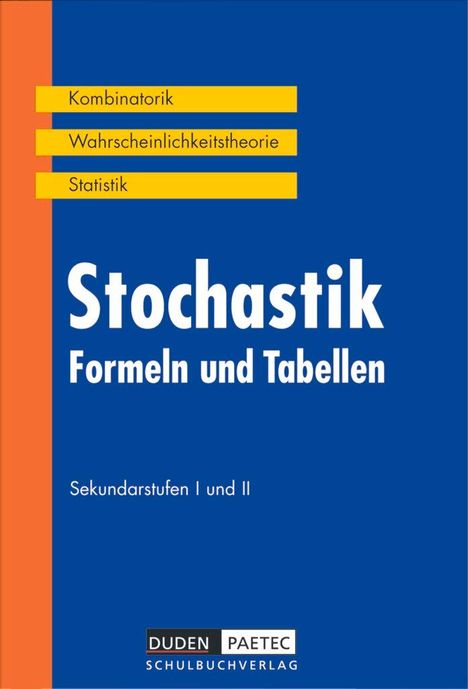 Irmhild Kantel: Duden Formeln und Tabellen. Stochastik Sekundarstufen I und II. RSR, Buch