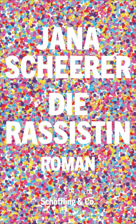 Jana Scheerer: Die Rassistin, Buch