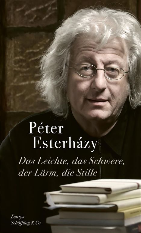 Péter Esterházy: Das Leichte, das Schwere, der Lärm, die Stille, Buch
