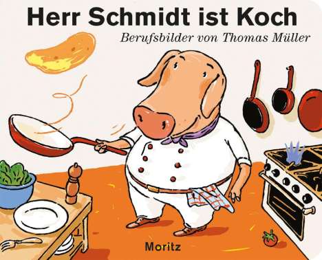 Thomas M. Müller: Herr Schmidt ist Koch, Buch