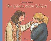 Jeanne Ashbé: Ashbé, J: Bis später, mein Schatz!, Buch