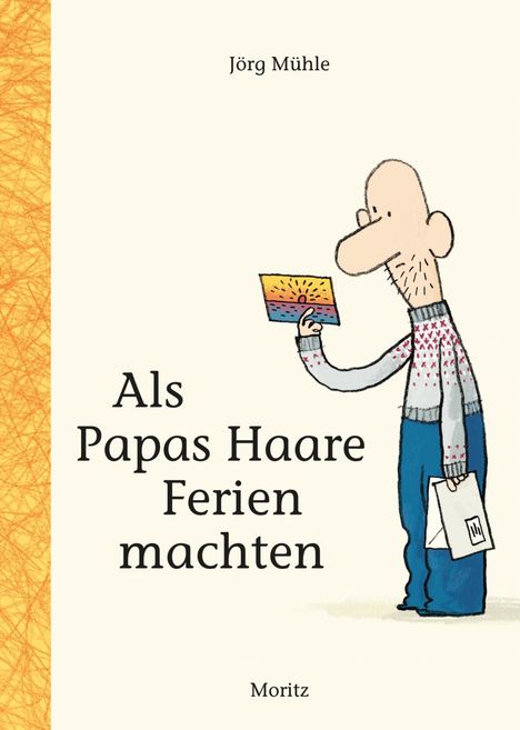 Jörg Mühle: Als Papas Haare Ferien machten, Buch
