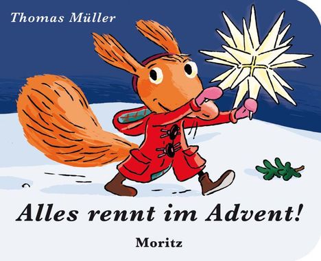 "Alles rennt im Advent!", "Thomas Müller", "Moritz". Illustration: Ein Eichhörnchen mit Stern läuft im Schnee.