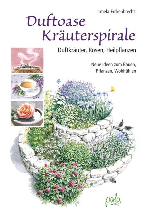 Irmela Erckenbrecht: Duftoase Kräuterspirale, Buch