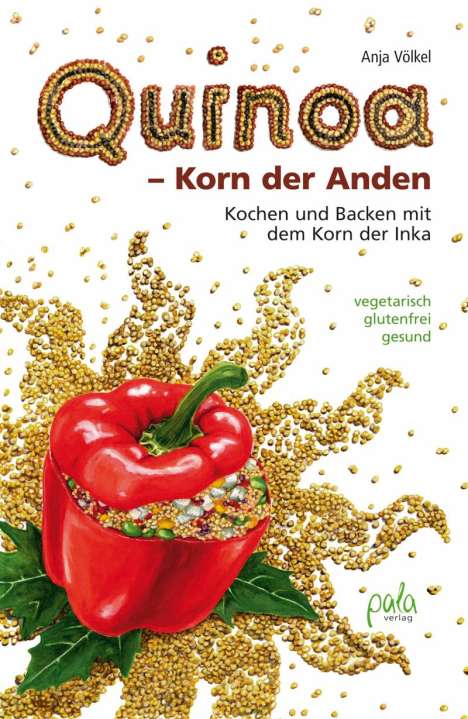 Anja Völkel: Quinoa - Korn der Anden, Buch