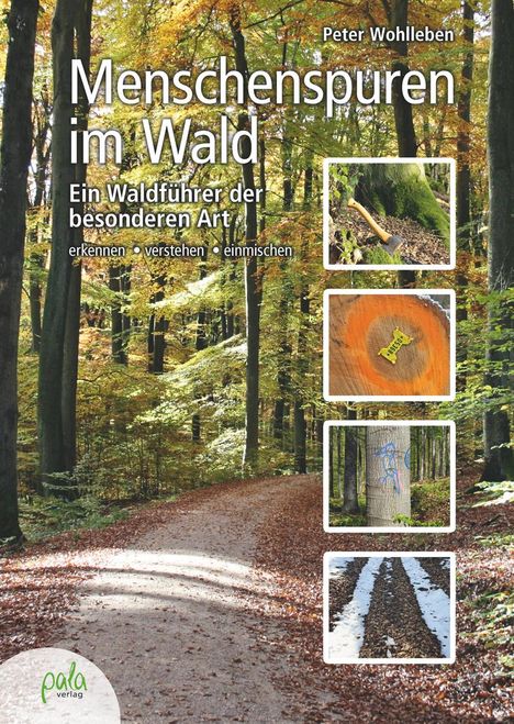 Peter Wohlleben: Menschenspuren im Wald, Buch