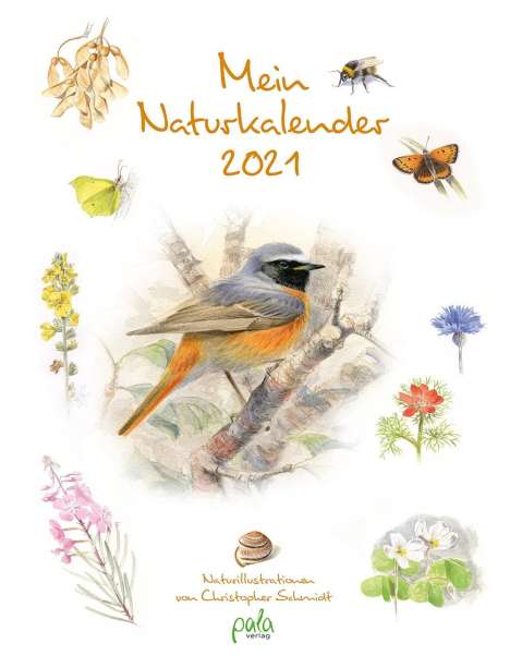 Christopher Schmidt: Schmidt, C: Mein Naturkalender 2021, Kalender