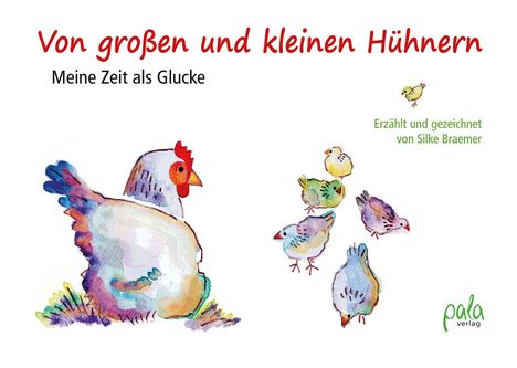 Silke Braemer: Von großen und kleinen Hühnern, Buch