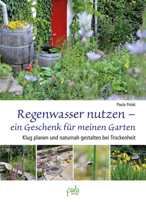 Paula Polak: Regenwasser nutzen - ein Geschenk für meinen Garten, Buch