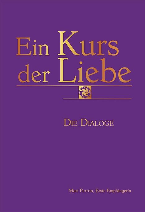 Ein Kurs der Liebe - Die Dialoge, Buch