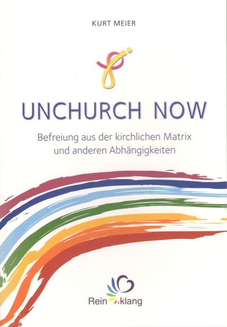 Kurt Meier: Unchurch now, Buch