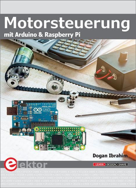 Dogan Ibrahim: Motorsteuerung mit Arduino und Raspberry Pi, Buch