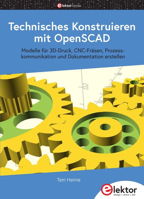 Tam Hanna: Technisches Konstruieren mit OpenSCAD, Buch
