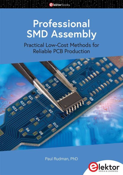 Buchtitel: "Professional SMD Assembly". Autor: Paul Rudman, PhD. Mit einer Pinzette und einer Platine im Hintergrund.