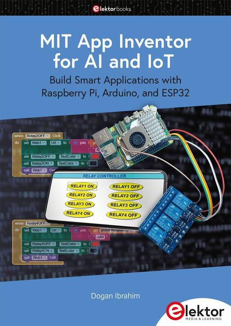 "MIT App Inventor for AI and IoT" Bau smarter Apps mit Raspberry Pi, Arduino, und ESP32. Zeigt Hardware und Programmierblöcke.