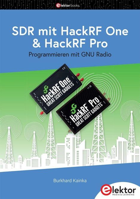 „SDR mit HackRF One & HackRF Pro. Programmieren mit GNU Radio.“ Zwei Geräte vor einer Skyline und Funkmasten.