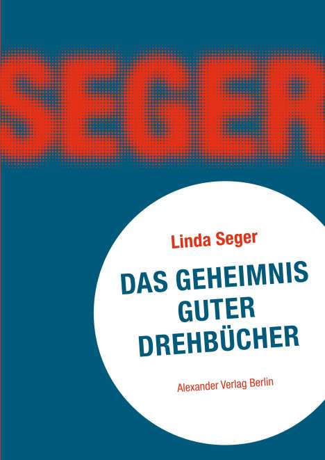 Linda Seger: Das Geheimnis guter Drehbücher, Buch