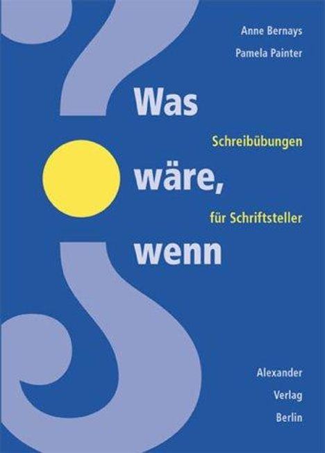 Anne Bernays: Was wäre, wenn...?, Buch