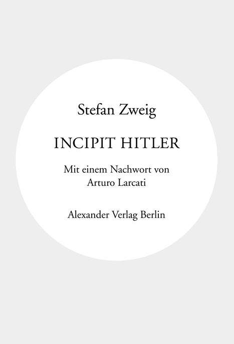 Stefan Zweig: Incipit Hitler, Buch
