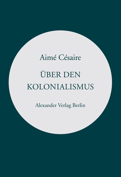 Aimé Césaire: Über den Kolonialismus, Buch