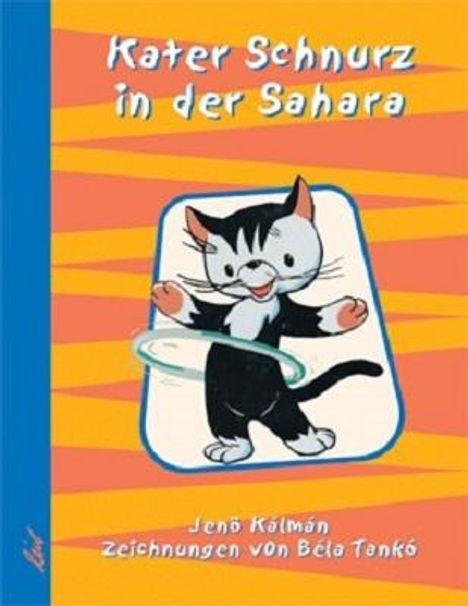 Jenö Kalman: Kater Schnurz in der Sahara, Buch