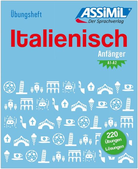 "Übungsheft Italienisch Anfänger A1-A2 220 Übungen + Lösungen" auf einer blauen, mit Italien-Symbolen verzierten Illustration.