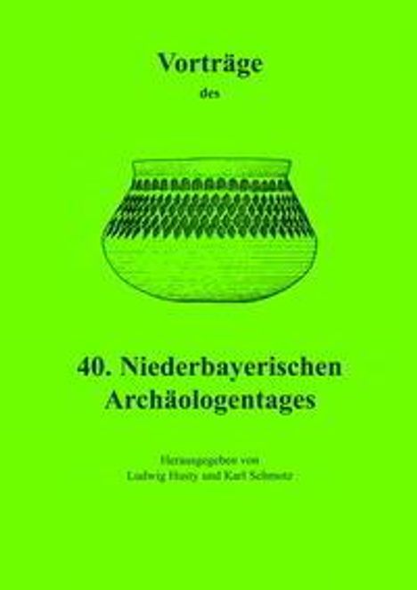 Vorträge des Niederbayerischen Archäologentages / Vorträge des 40. Niederbayerischen Archäologentages, Buch