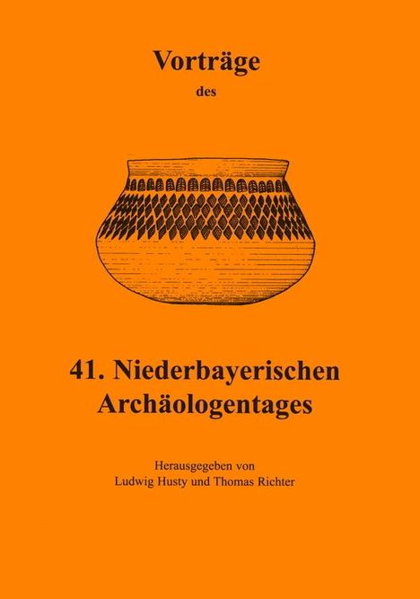 Vorträge des Niederbayerischen Archäologentages / Vorträge des 41. Niederbayerischen Archäologentages, Buch