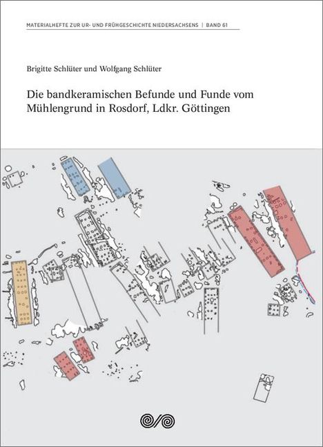 Brigitte Schlüter: Die bandkeramischen Befunde und Funde vom Mühlengrund in Rosdorf, Ldkr. Göttingen, Buch