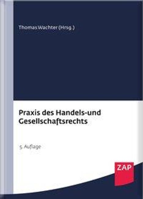 Thomas Wachter: Praxis des Handels- und Gesellschaftsrechts, Buch