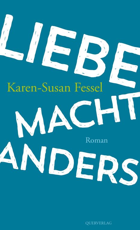 Karen-Susan Fessel: Liebe macht anders, Buch