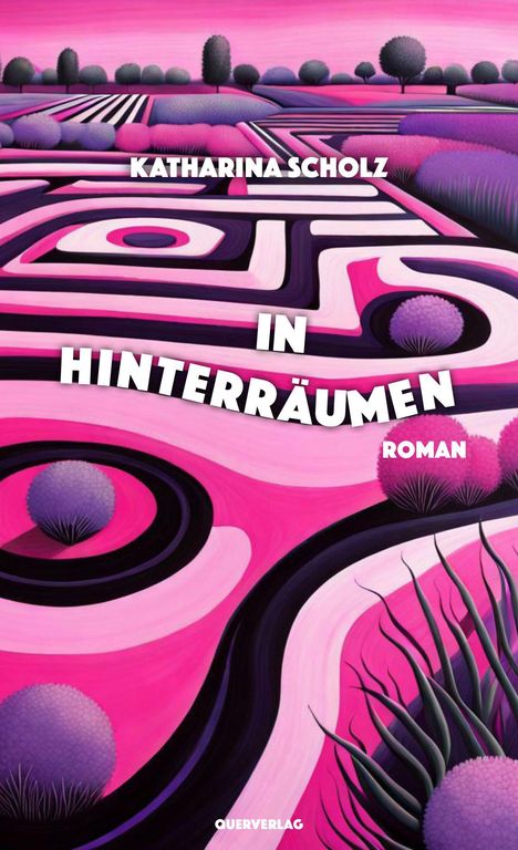 Katharina Scholz: In Hinterräumen, Buch