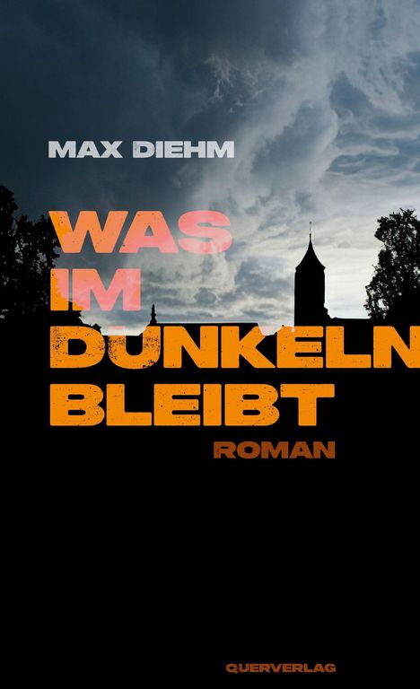 Max Diehm: Was im Dunkeln bleibt, Buch